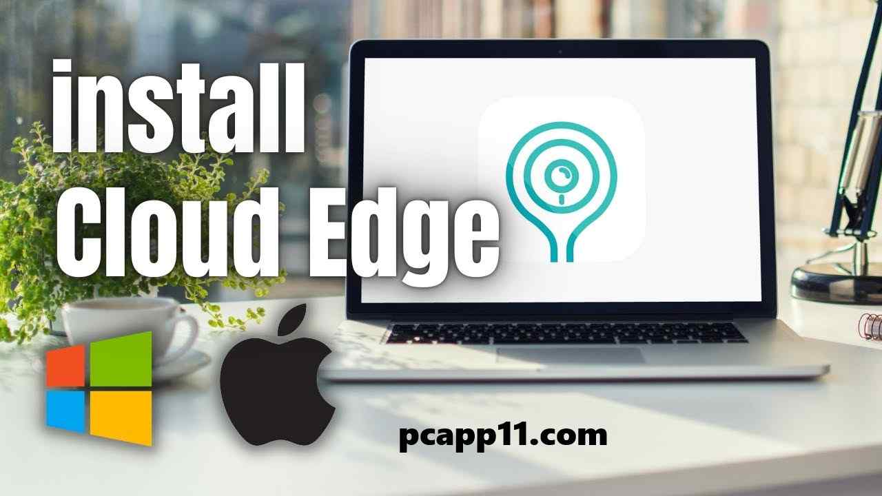 CloudEdge For PC