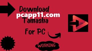 Tamasha App Download for PC